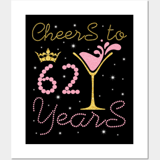 Nana Mommy Aunt Sister Wife Drinking Wine Cheers To 62 Years Happy Birthday To Me You Posters and Art